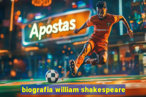 biografia william shakespeare